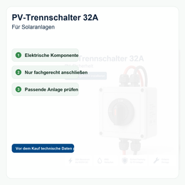 PV-Trennschalter 32A - Vorteile und Hinweise