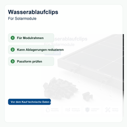 Wasserablaufclips für Solarmodule - Vorteile und Hinweise